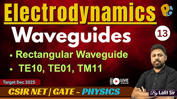 Rectangular Waveguides and Modes | TE10, TE01, TM11 | CSIR NET Physics & GATE Physics