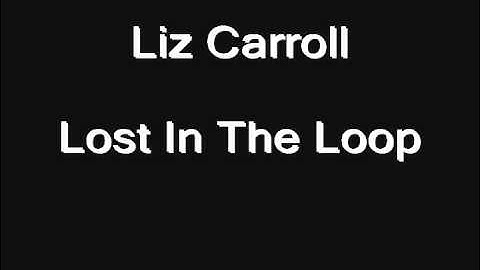 Celtic Instrumentals -- track 8 of 8 -- Liz Carroll -- Lost In The Loop