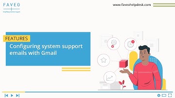 How to configure system support emails with Gmail for your Faveo account?