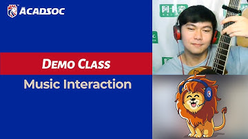 Acadsoc Demo Class: Music Interaction
