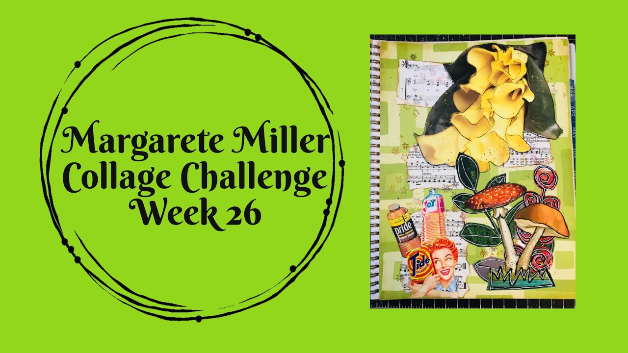 #2024cw26 Margarete Miller Collage Challenge Week 26 - YouTube