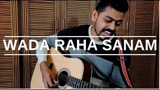 Video thumbnail of "Wada Raha Sanam"