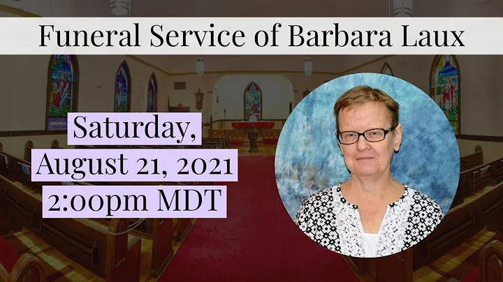 Funeral Service of Barbara Ann Laux, August 21, 20...
