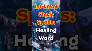 1st-Level Cleric Spells: Healing Word @DungeonDudes