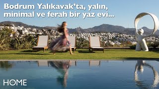 Yalıkavak&#39;ta stil sahibi bir ev ( Ev videoları)