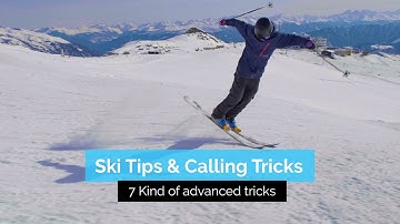 7 Kind of Advanced Ski Tricks | Ski Tips & Calling Tricks