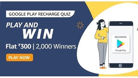 Amazon Google Play Recharge Quiz Answers Today | 10 Aug 2021