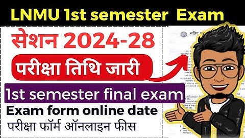 LNMU UG 1st semester final Exam date released| Session 2024-28 BA, BSC, BCOM online exam form date