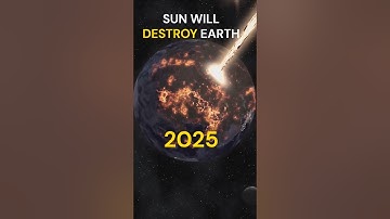 In 2025 EARTH 🌎 WILL BE DESTROYED #sun #space #universe #shorts