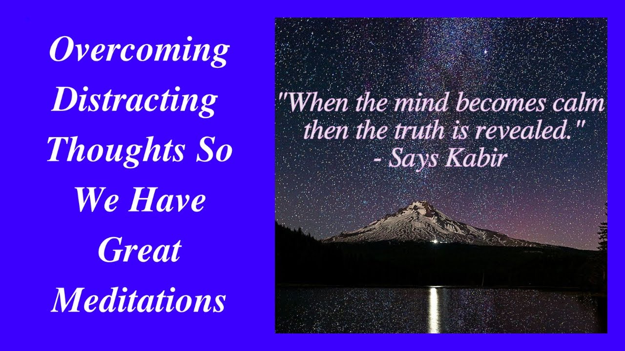 Curated visual reference: Fresh Look at Overcoming Distracting Thoughts So We Have Great Meditations The