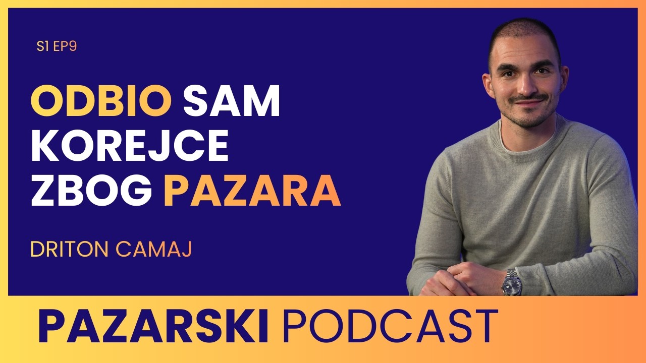 O čemu razmišlja Driton Camaj? I PAZARSKI PODCAST Ep.9
