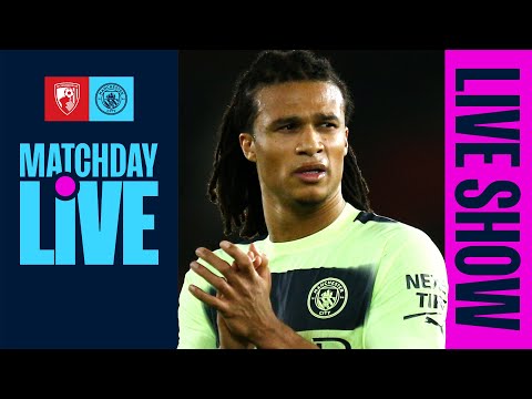 MATCHDAY LIVE! Bournemouth v Man City | Premier League