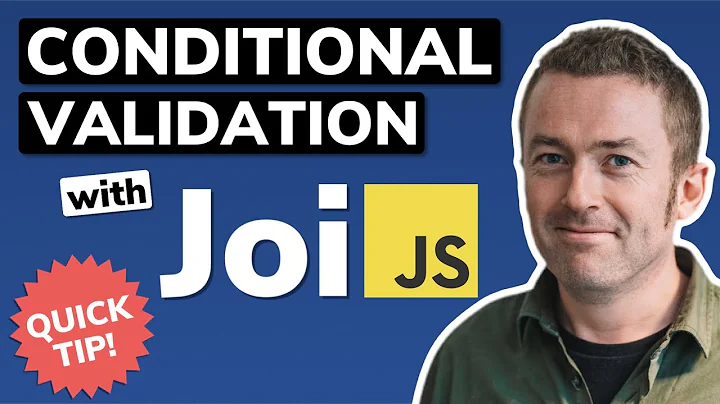 Conditional Validation with Joi and NodeJS | JavaScript Quick Tip