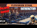 ENDLICH IST ES SOWEIT WIR HABEN FLÜSSIGEN STAHL!! Satisfactory Plus Mod