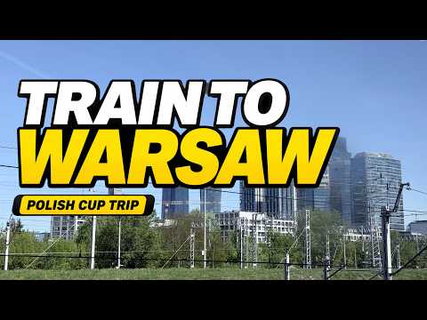 Blogelist Trains (3): Katowice → Warsaw by Train 🚄 Polish Cup Final Trip