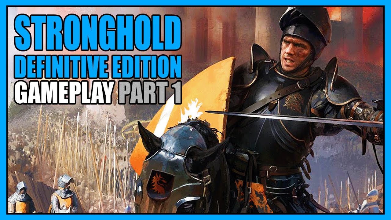 Stronghold Definitive Edition Gameplay Part 1 Overview YouTube