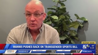 Mannis pushes back on transgender sports bill