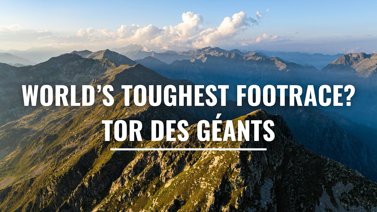 World's Toughest Footrace? Tor Des Geants (TOR)