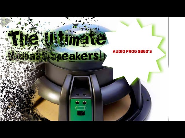 Insane Midbass!! No Subs! Audio Frog GB60's - YouTube