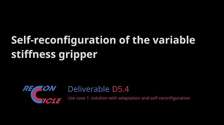 Self-reconfiguration of the variable stiffness gripper