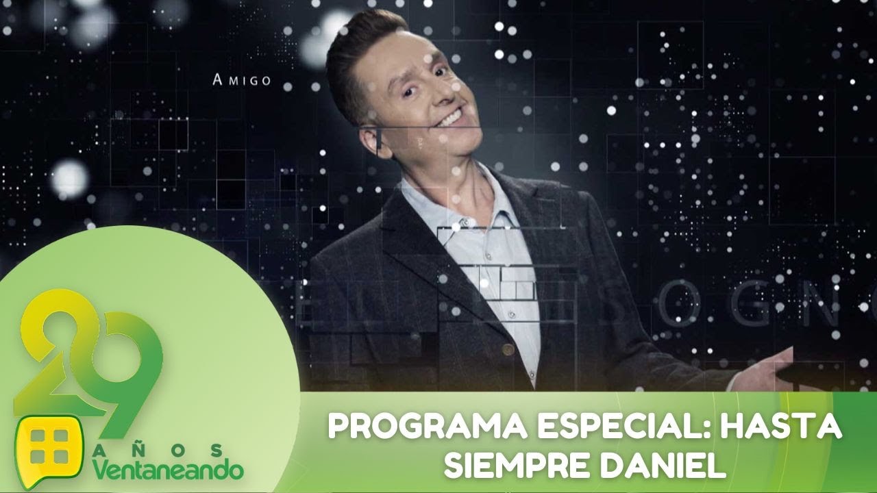 Programa Especial: Hasta Siempre Daniel | Programa 21 febrero 2025 | PARTE 1 | Ventaneando