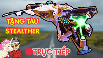 Tặng tàu mẹ STEALTHER