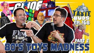 80's Toys Madness Part 2 | Sal Vulcano & Joe Derosa are Taste Buds | EP 168 by No Presh Network 36,403 views 2 weeks ago 1 hour, 19 minutes