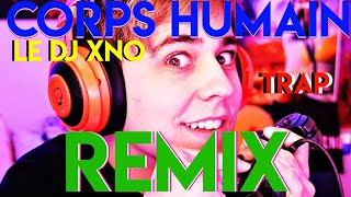 Farod - Corps Humain [REMIX] (Le DJ xNo)