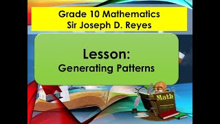 GENERATING PATTERNS | GRADE 10 MATH | TAGLISH