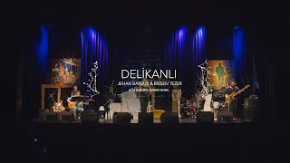 Birsen Tezer & Jehan Barbur - Delikanlı (Live) Resimi