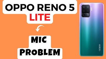 Oppo Reno 5 Lite MIC Problem ||  Microphone Problem Fix || Mic Not working on calls