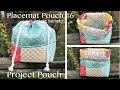 Placemat Pouch Version 6 - The Project Bag