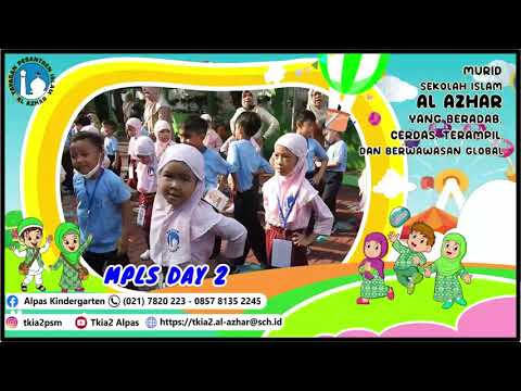 MPLS Hari Kedua TD-KB-TK Islam Al Azhar 2 Pasar Minggu