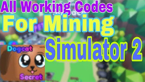 All Working Codes For Mining Simulator 2 (2022 June)