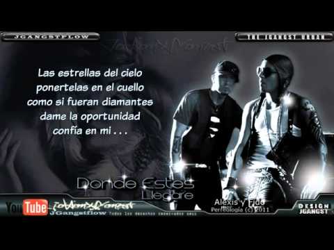 Alexis & Fido - "Donde Estes Llegare" con Letra HD [Perreologia] Nuevo ® Reggaeton 2011