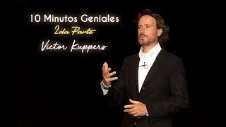 Victor Kuppers - 10 Minutos Geniales - 2da Parte