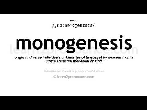 הגייה של Monogenesis | הגדרת Monogenesis