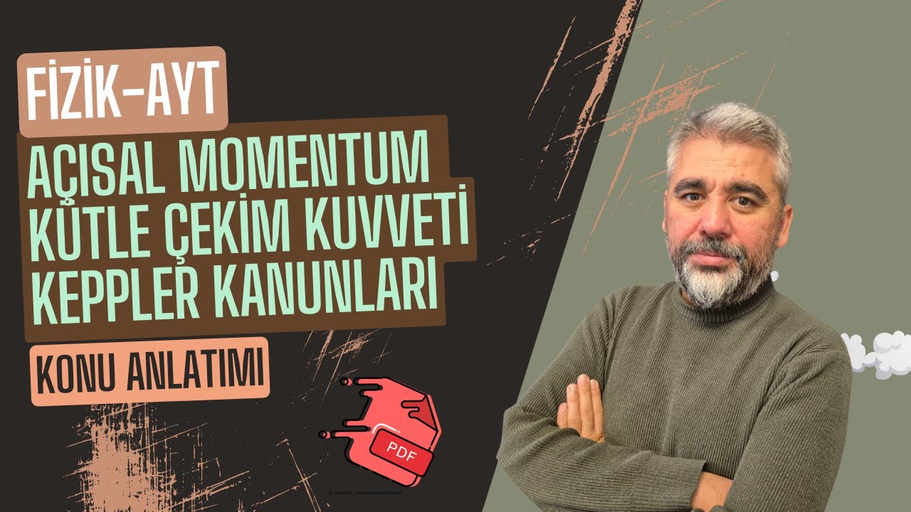 Ayt fizik I Açısal momentum-Kütle çekim kuvveti-Keppler kanunları konu anlatımı I 2025