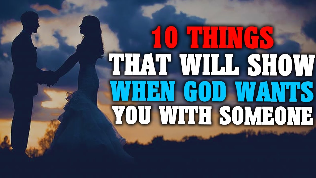 WHEN GOD WANTS YOU WITH SOMEONE THIS WILL HAPPEN