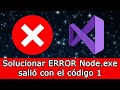 Cómo Solucionar el Error "Node.exe salió con el código 1" || Visual Studio