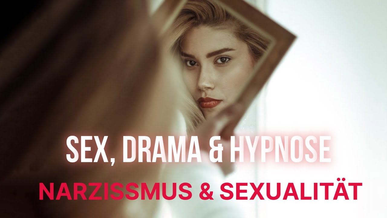 Narzissmus & Sexualität