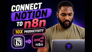 How To Connect Notion To n8n (10x Productivity)  (Full Automation Workflow Tutorial)