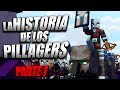 La Historia de los Pillagers - Parte 01