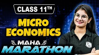 Class 11th Micro Economics Maha Marathon 🔥