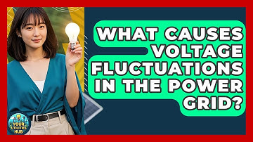 What Causes Voltage Fluctuations in the Power Grid? - Your Utilities Hub
