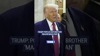 Trump boasts Pope Leo XIV's brother is a 'MAGA fan' #foxnews #news #us #popeleoxiv #trump #shorts