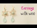 How to make WIRE EARRINGS with a flower easy