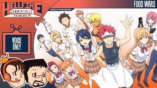 HellfireComms Patreon TV Comms [#121: Food Wars, S2EPS3-7] (AUDIO COMMENTARY)