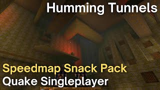 Quake Singleplayer - Speedmap Snack Pack - Humming Tunnels Smsp12Gnemeth