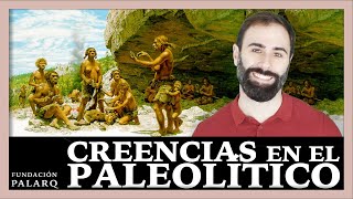 Las CREENCIAS RELIGIOSAS en el PALEOLÍTICO